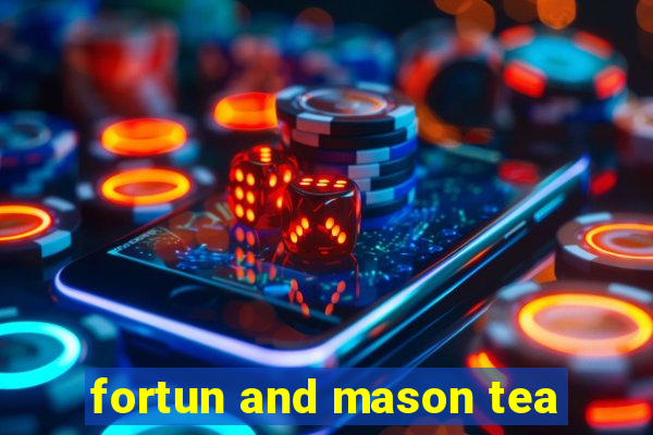 fortun and mason tea